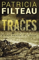 Traces: A Kate Roarty, P.I. Novel 1543902774 Book Cover
