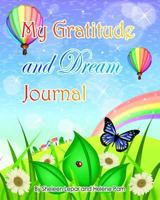 My Gratitude and Dream Journal 0692423338 Book Cover