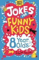 Jokes for Funny Kids: 8 Year Olds 178055625X Book Cover