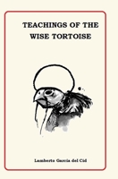 Teachings Of the Wise Turtle 1095523392 Book Cover