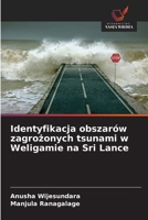 Identyfikacja obszarów zagrożonych tsunami w Weligamie na Sri Lance 6630249313 Book Cover
