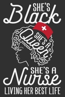 She's Black She's A Queen She's A Nurse Living Her Best Life: Black women journal, black girl notebook, gifts for black women, gifts for black girls 6x9 Journal Gift Notebook with 125 Lined Pages 1700649949 Book Cover