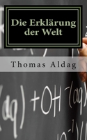 Die Erkl�rung der Welt 1514172046 Book Cover