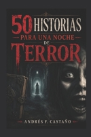 Cincuenta historias para una noche de terror B0C2SK62JH Book Cover