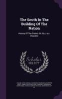 The South In The Building Of The Nation: History Of The Intellectual Life, Ed. By J.b. Henneman 137896022X Book Cover