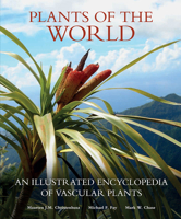 Plants of the World: An Illustrated Encyclopedia of Vascular Plants 022652292X Book Cover
