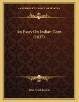 An Essay On Indian Corn 1164570129 Book Cover