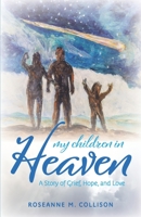 My Children in Heaven: A Story of Grief, Hope, and Love 0578780836 Book Cover