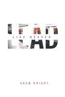 Lead Like Heaven : Leading to Change Atmospheres and Lives 1733675213 Book Cover