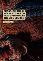 Cross-Cultural Perspectives on Personhood and the Life Course 1137566418 Book Cover