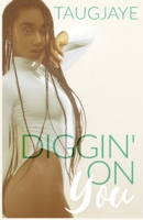 Diggin' On You B096VF4PQG Book Cover