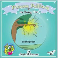 Princess Polliwog and the Swing Thief Coloring Book 1950454053 Book Cover