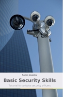 Basic Security Skills: Tutorial for private security officers 6202420014 Book Cover