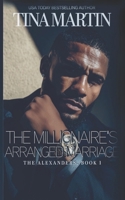 The Millionaire's Arranged Marriage (The Alexanders) B0GWM6F2ZT Book Cover