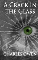 A Crack in the Glass 0993039979 Book Cover