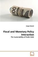 Fiscal and Monetary Policy Interaction: The Sustainability of Public Debt 3639163281 Book Cover