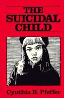 The Suicidal Child 0898626641 Book Cover