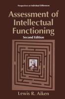 Assessment of Intellectual Functioning (Perspectives on Individual Differences) 0306451522 Book Cover