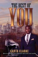 The Best of You: How to find your true potential and create real wealth 1728656133 Book Cover