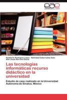 Las Tecnologias Informaticas Recurso Didactico En La Universidad 3659019399 Book Cover