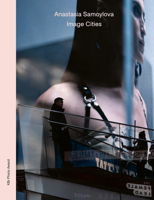 Anastasia Samoylova: Image Cities 3775754806 Book Cover
