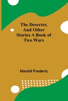The Deserter and Other Stories 1981654267 Book Cover