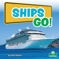 Ships Go! 1039662080 Book Cover