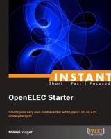 Instant OpenELEC Starter 178328045X Book Cover