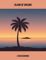Island Of Dreams: A New Beginning B0FQQ3WC7M Book Cover