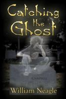 Catching The Ghost 1424180864 Book Cover