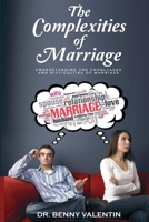 The Complexities of Marriage: Understanding the challenges and difficulties of Marriage 1963239776 Book Cover
