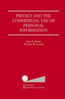 Privacy and the Commercial Use of Personal Information 0792375815 Book Cover
