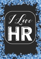 I love HR: Coworker Notebook, Sarcastic Humor, Funny Gag Gift Work, Boss, Colleague, Employee, HR, Office Journal (employee appreciation gifts) 1677454520 Book Cover