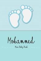 Mohammed - Mein Baby-Buch: Personalisiertes Baby Buch fr Mohammed, als Elternbuch oder Tagebuch, fr Text, Bilder, Zeichnungen, Photos, ... 1096681161 Book Cover