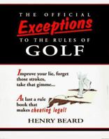 The Official Exceptions to the Rules of Golf 0679741232 Book Cover