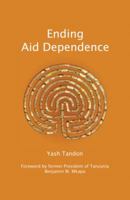 Ending Aid Dependence 1906387311 Book Cover