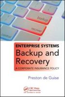 Enterprise Systems Backup and Recovery: A Corporate Insurance Policy 1420076396 Book Cover