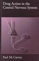 Drug Action in the Central Nervous System 019509333X Book Cover