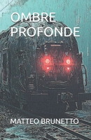 OMBRE PROFONDE (Italian Edition) B09WH5F3NF Book Cover