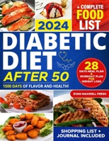 Diabetic Diet After 50: Easy and Tasty Recipes for Effective Blood Sugar Control, Weight Loss, and a Healthy & Active Lifestyle Without Sacrif B0CPTK3QJ4 Book Cover