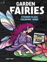 Garden Fairies Stained Glass Coloring Book 0486423883 Book Cover