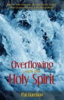 Overflowing With the Holy Spirit 1577941284 Book Cover