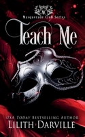 Teach Me (Masquerade Club) 0991753895 Book Cover