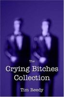 The Crying Bitches Collection 1413723241 Book Cover