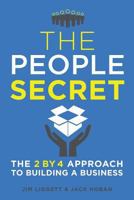 The People Secret: The 2 by 4 Approach to Building a Business 0997543566 Book Cover