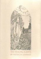 Healing Scents: The Holistic Approach to Aromatherapy 1872189342 Book Cover