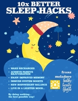 10X Better Sleep Hacks: All tips to win insomnia and solve your sleep problems (Fine Healthy Life) B0DY7PQKD6 Book Cover