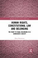 Human Rights, Constitutional Law and Belonging: The Right to Equal Belonging in a Democratic Society 0367893932 Book Cover