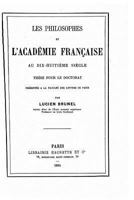Les Philosophes Et l'Acad�mie Fran�aise Au Dix-Huiti�me Si�cle 1530118131 Book Cover