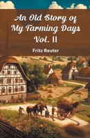 An Old Story Of My Farming Days Vol. II 9364281462 Book Cover